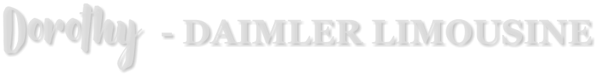 Dorothy - DAIMLER LIMOUSINE